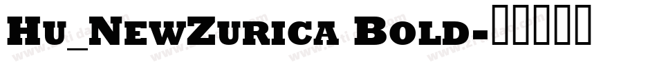 Hu_NewZurica Bold字体转换